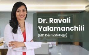 Dr. Ravali Yalamanchili a Skin Doctor
